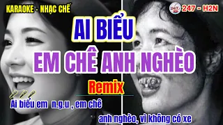 Ai Biểu Em Chê Anh Nghèo Karaoke Remix - Nhạc chế Bé Bình | ai biểu em chê anh nghèo vì không có xe