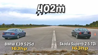 402m: BMW E39 525d vs Škoda Superb 2.5 TDI