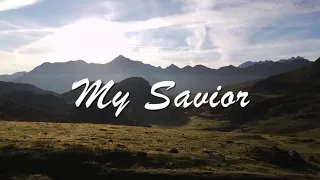 My Savior / Don Besig and Nancy Price