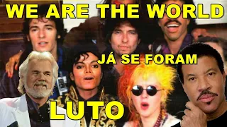 CANTORES DO WE ARE THE WORLD QUE MORRERAM