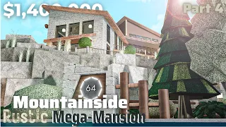 Mountainside Rustic Mega Mansion ~ Bloxburg Build [Part 4/6] || Roblox