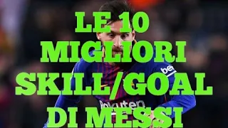 LE 10 MIGLIORI SKILL E GOAL DI MESSI