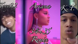 34+35 remix including (Ariana Grande, Tony22, K.T.
