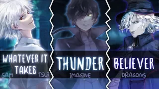 ◤Nightcore◢ ↬ Whatever It Takes, Thunder, Believer [Switching Vocals | Mashup]