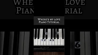 Where’s my love/ Piano Tutorial #pianotutorial