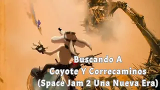 Buscando A Coyote Y Correcaminos (Space Jam 2 Una Nueva Era)