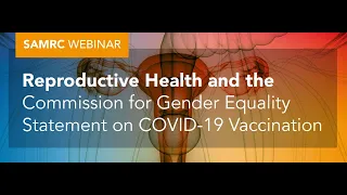 Reproductive Health and the Commission for Gender Equality Statement on COVID-19 Vaccination