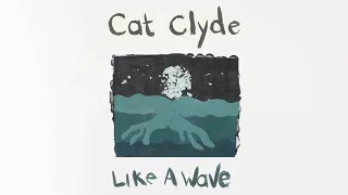 Cat Clyde - Like a Wave (Acoustic) [Official Audio Animation]