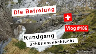 #186 Oberalppass | Wir brauchen Hilfe! Schranke öffne Dich!? | Schöllenenschlucht Rundgang