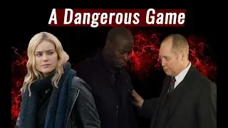 The Blacklist || Reddington, Elizabeth and Dembe : A Dangerous Game