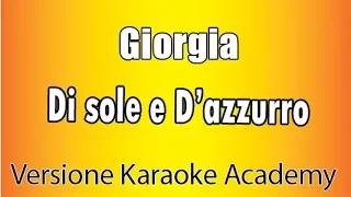 Giorgia - Di sole e d'azzurro (Versione Karaoke Academy Italia)