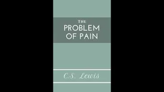 The Problem of Pain - C S Lewis