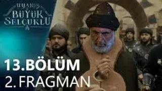 UYANIŞ BÜYÜK SELÇUKLU 13.BÖLÜM 2. FRAGMAN