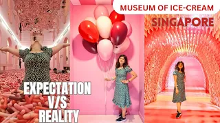 Museum of Ice-Cream I Singapore I Expectation v/s Realty