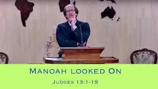 Manoah Looked On | Judges 13:1-19