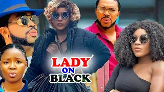 LADY ON BLACK (FULL MOVIE) DESTINY ETIKO/EKENE UMENWA/MALEEK MILTON 2023 LATEST