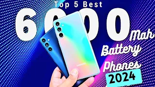 Top 5 : Best 6000 mAh Battery Smartphones to buy in 2024