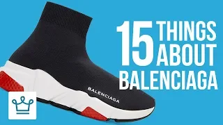 15 Things You Didn’t Know About BALENCIAGA