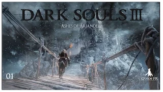 [ Dark Souls 3 - Ashes of Ariandel - / Guide Fr ] : 01 Champ de neige