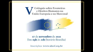 V Colóquio sobre Fronteiras e Direitos Humanos na União Europeia e no Mercosul