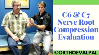 C6 & C7 Cervical  Nerve Root Compression Evaluation