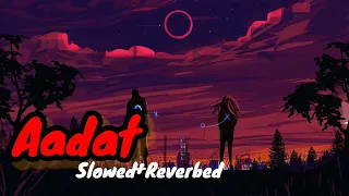 Aadat [slowed + reverbed] | Atif Aslam | Kalyug(2005) | full song #lofi #lofiaadat #atifaslam