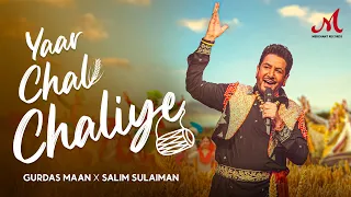 Yaar Chal Chaliye | Gurdas Maan | Salim Sulaiman | Baisakhi Special Song 2024 | Merchant Records