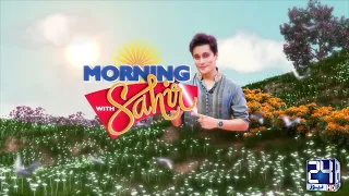 Morning With Sahir - 14 Feb 2024 - 24 News HD