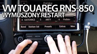 VW Touareg II RNS-850 reset systemu (reboot restart)