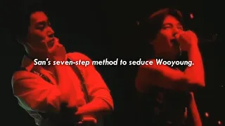 San's method to seduce Wooyoung (Part 1)