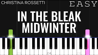 Christina Rossetti - In The Bleak Midwinter | EASY Piano Tutorial