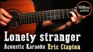 Eric Clapton -  Lonely stranger - Acoustic karaoke