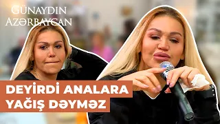 Günaydın Azərbaycan |Rəqsanə İsmayılova anası üçün göz yaşı tökdü | Yağış yağarkən başımızı örtmüşdü