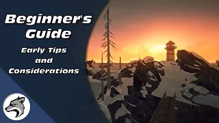 Beginner's Guide to The Long Dark! | How to Survive The Long Dark