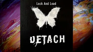 DETACH - Lock and Load (official audio)