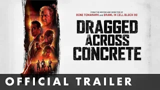 DRAGGED ACROSS CONCRETE - Official Trailer - Starring Mel Gibson and Vince Vaughn