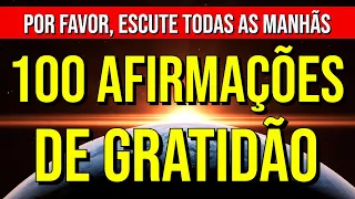 100 AFIRMAÇÕES DE GRATIDÃO PARA OUVIR TODAS AS MANHÃS