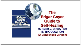 The Edgar Cayce Guide To Self-Healing - INTRODUCTION