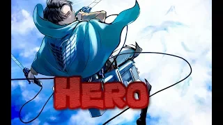 Attack on Titan (Levi tributo) - Hero [AMV]