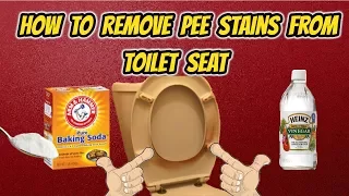 How to remove pee stains from toilet seat