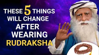 Sadhguru | The Power of Rudraksha || this 5 things will happen if you wear Rudraksha