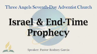 Israel & End-time Prophecy