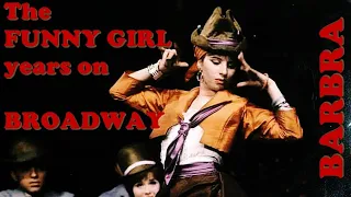 Barbra Streisand   The Funny Girl years on Broadway