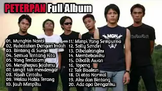 Peterpan Full Album Lagu Lawas Terpopuler Tanpa Iklan