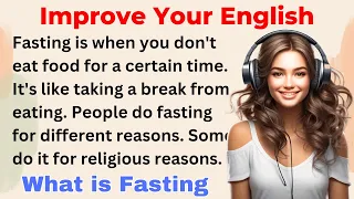 What is Fasting? | Improve your English | Everyday Speaking | Level 1 | Shadowing Method