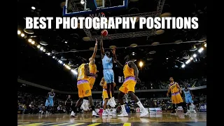 The Best Positions for Basketball Photography : Sports Photography Tips