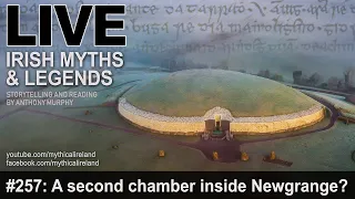 LIVE IRISH MYTHS episode #257: A second chamber in Newgrange?