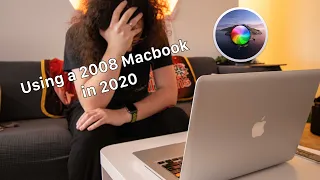 Using a 2008 MacBook in 2020 (Part 1)