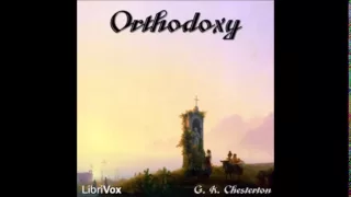 Orthodoxy (audiobook) by G. K. Chesterton - part 1