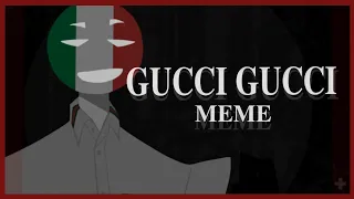 Gucci Gucci meme | countryhumans *read the first thing*